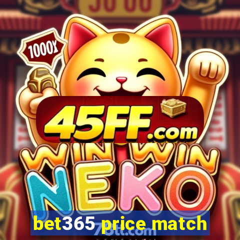 bet365 price match
